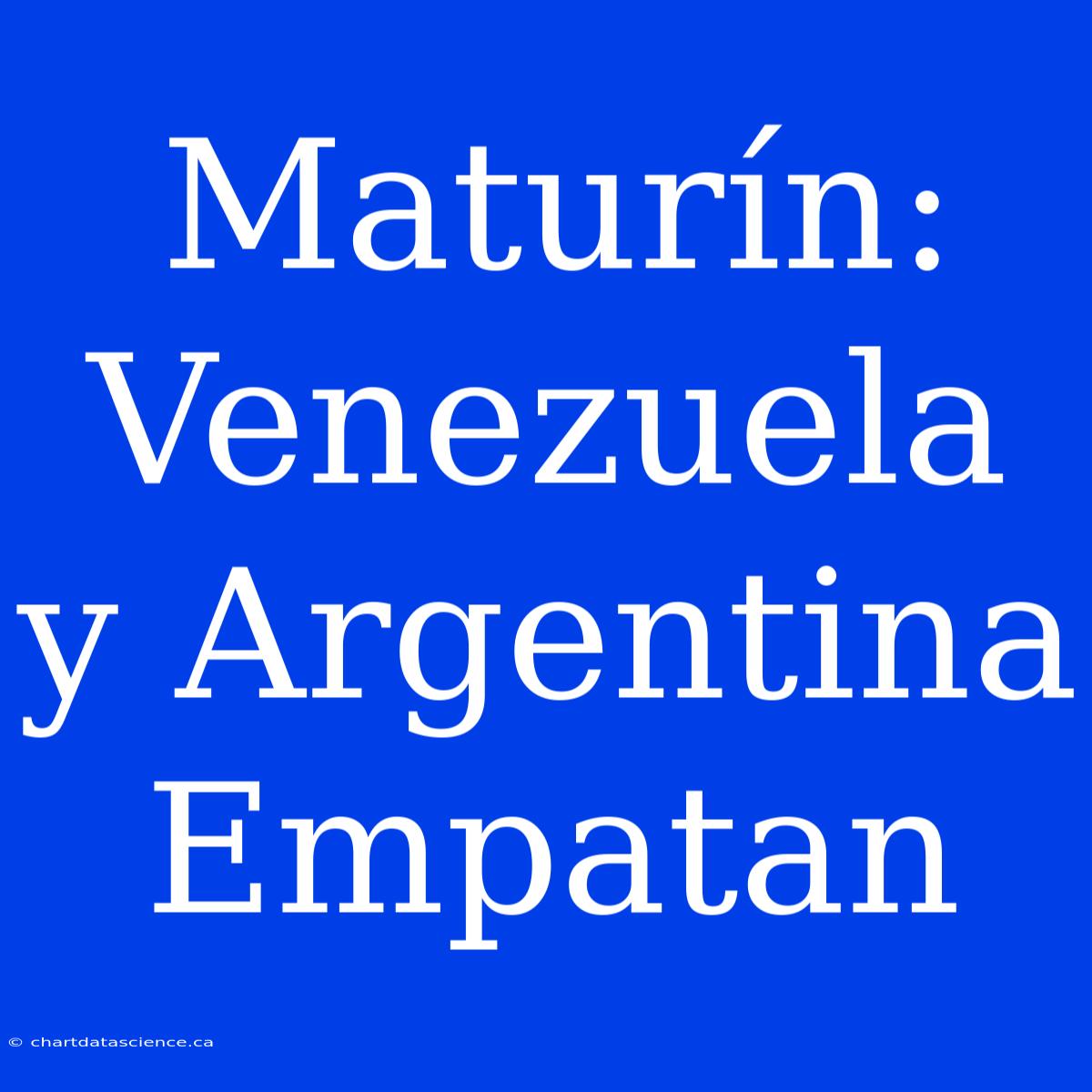 Maturín: Venezuela Y Argentina Empatan