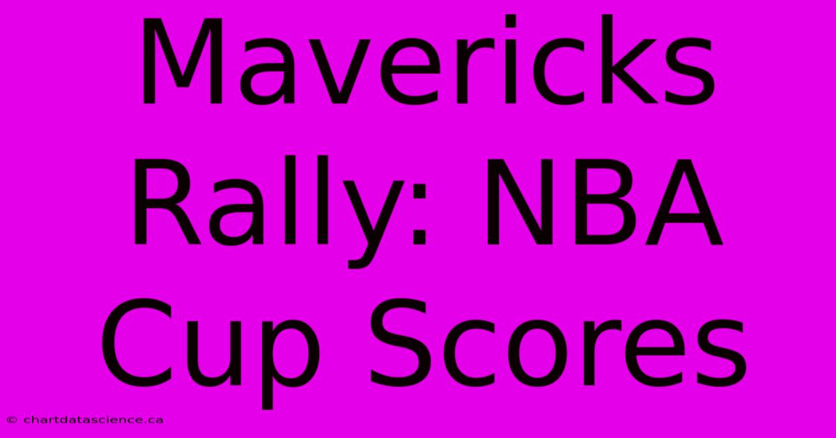 Mavericks Rally: NBA Cup Scores