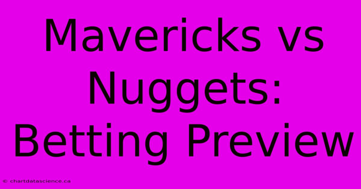 Mavericks Vs Nuggets: Betting Preview