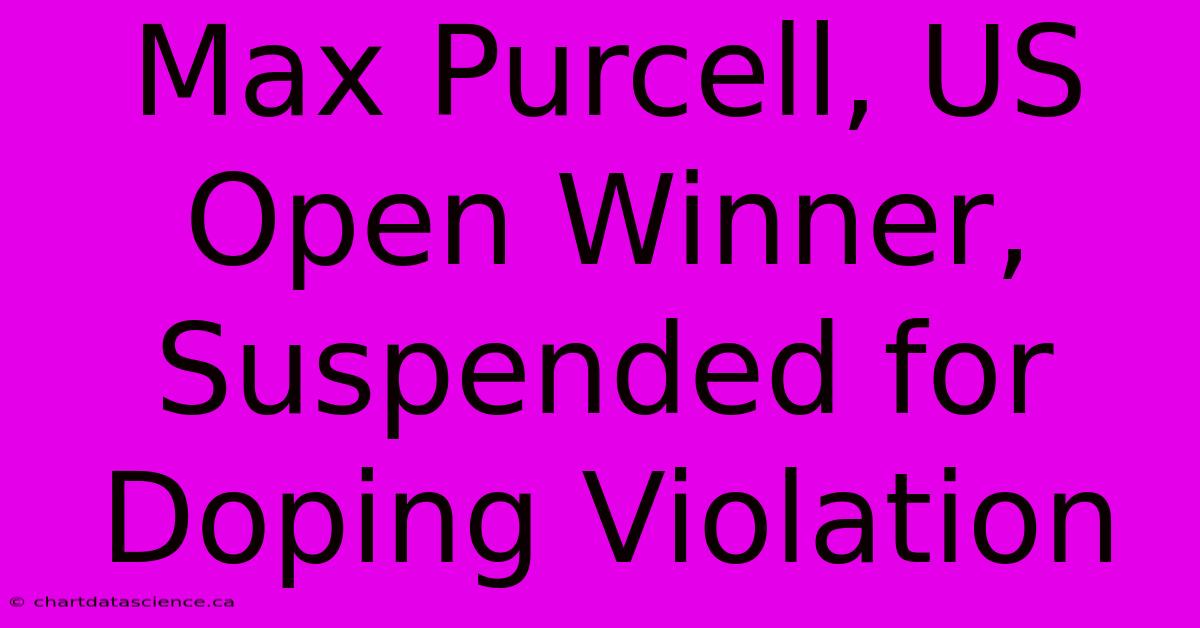 Max Purcell, US Open Winner, Suspended For Doping Violation