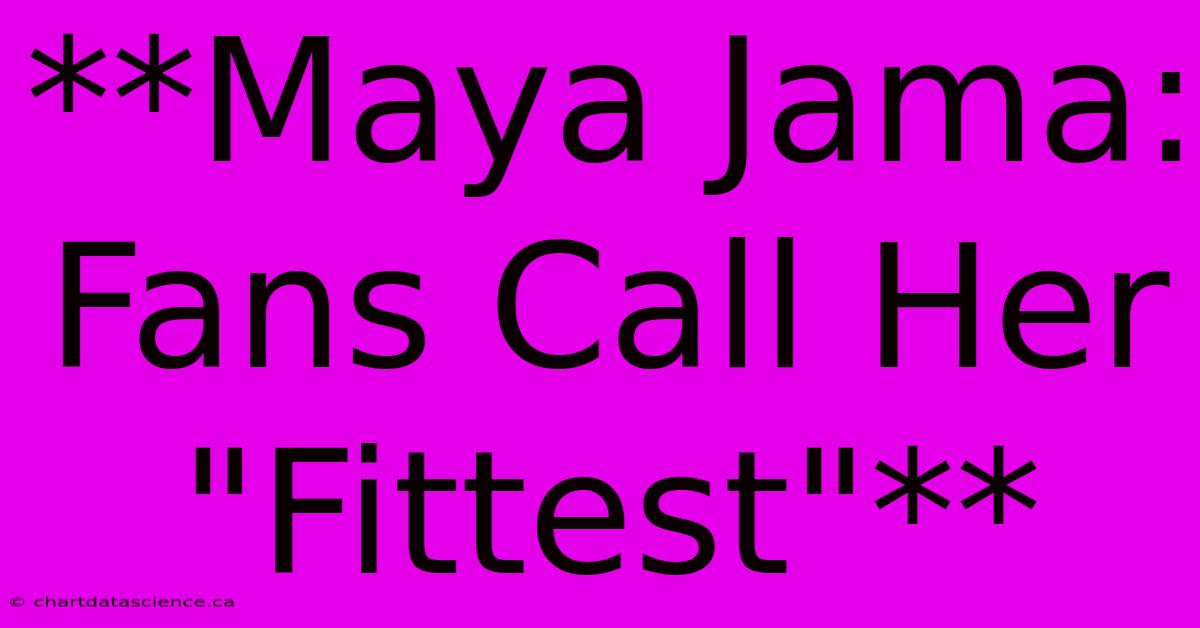 **Maya Jama: Fans Call Her 