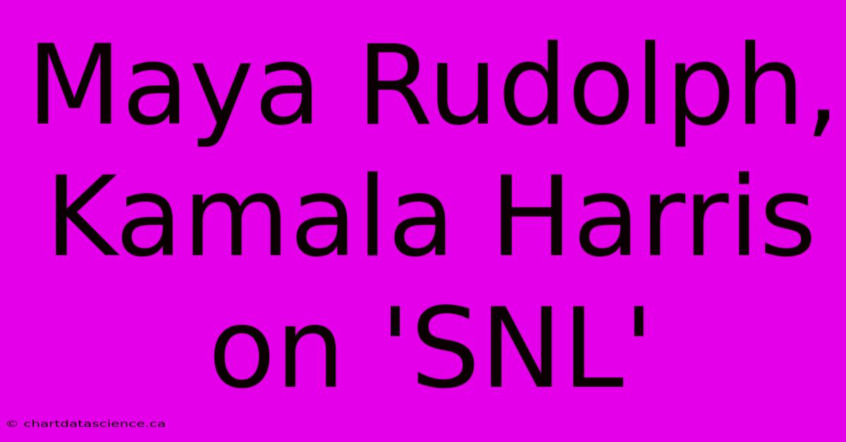 Maya Rudolph, Kamala Harris On 'SNL'