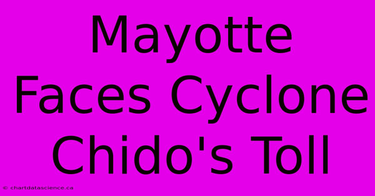 Mayotte Faces Cyclone Chido's Toll