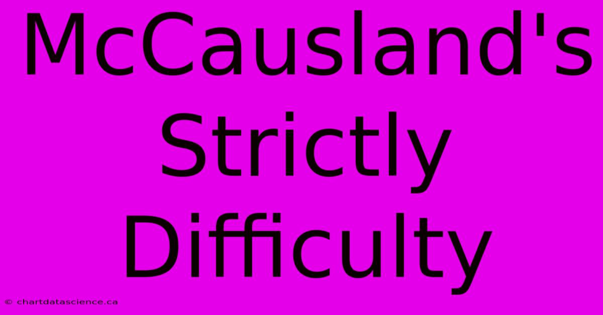 McCausland's Strictly Difficulty