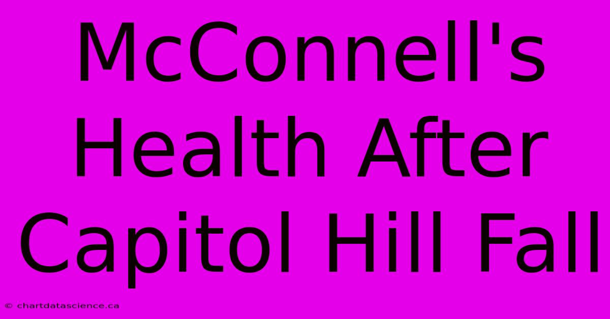 McConnell's Health After Capitol Hill Fall