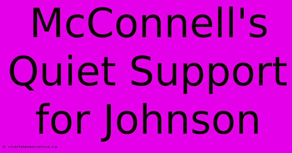 McConnell's Quiet Support For Johnson