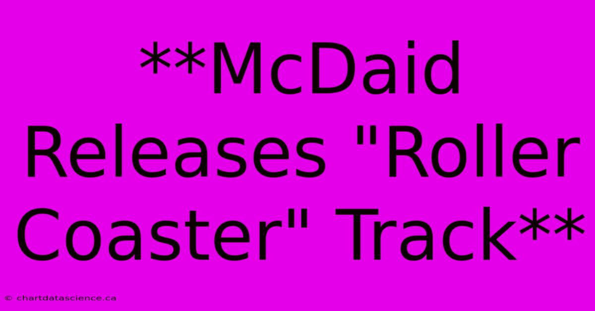 **McDaid Releases 