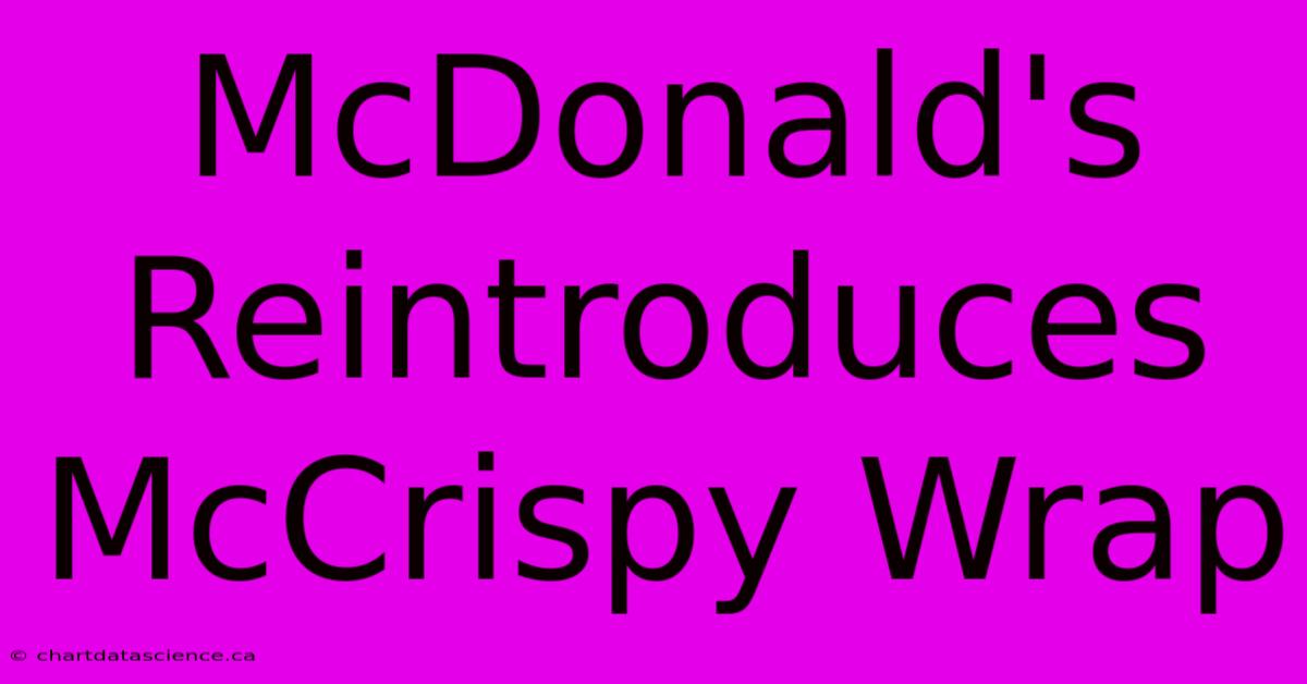 McDonald's Reintroduces McCrispy Wrap