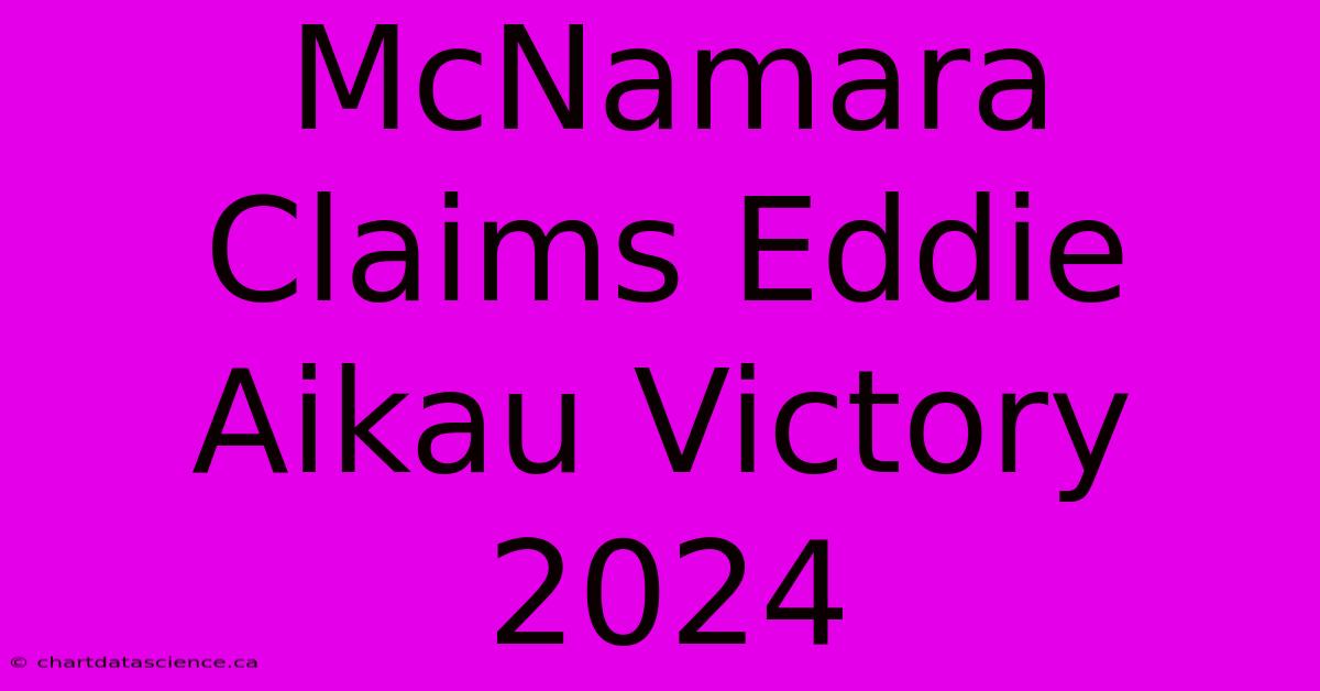 McNamara Claims Eddie Aikau Victory 2024