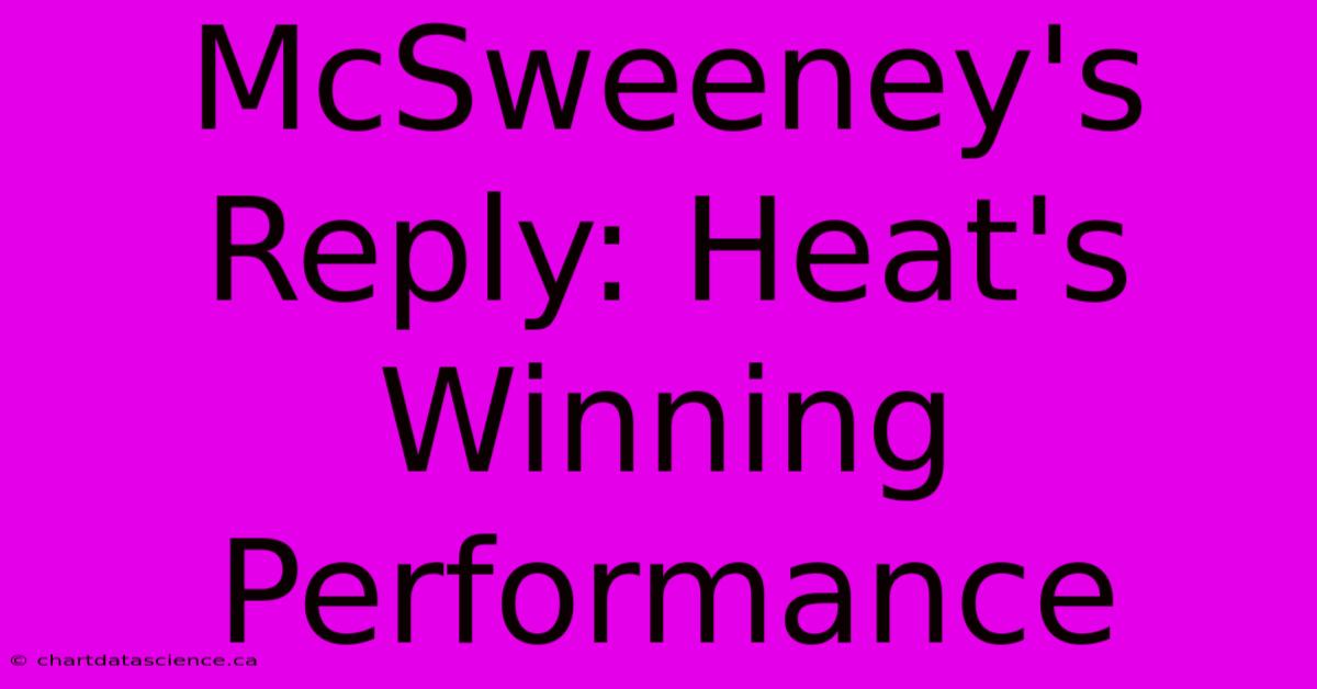 McSweeney's Reply: Heat's Winning Performance