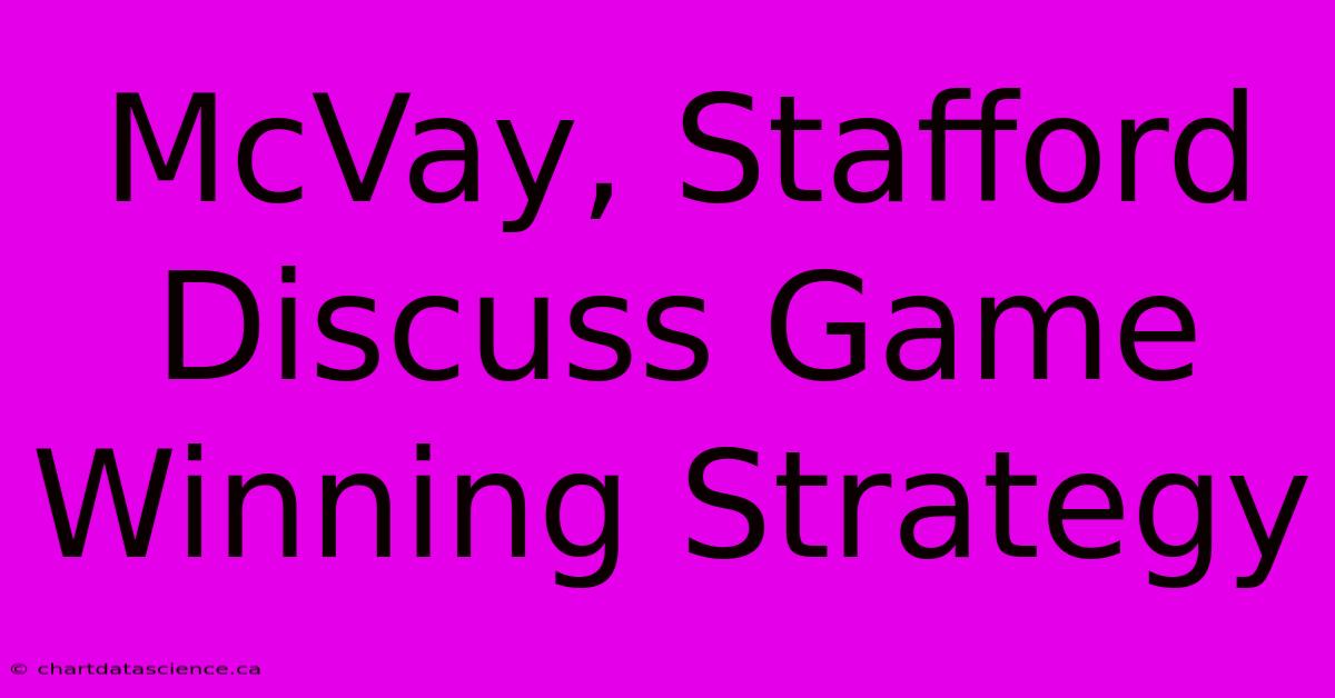 McVay, Stafford Discuss Game Winning Strategy