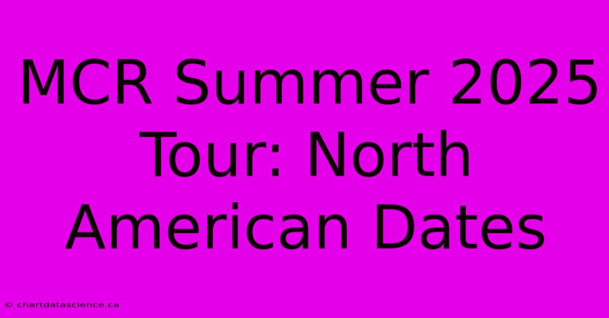 MCR Summer 2025 Tour: North American Dates