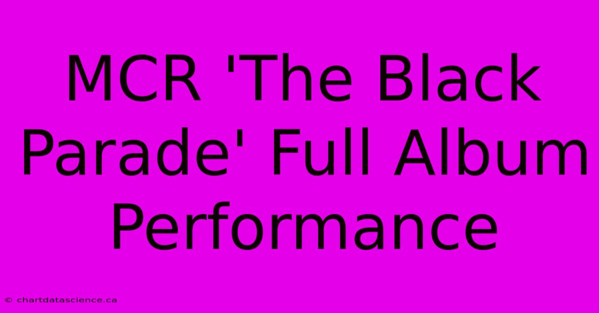 MCR 'The Black Parade' Full Album Performance