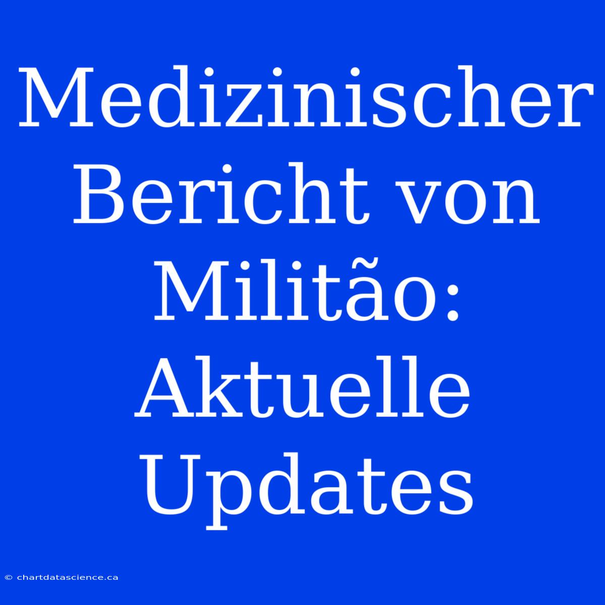 Medizinischer Bericht Von Militão: Aktuelle Updates