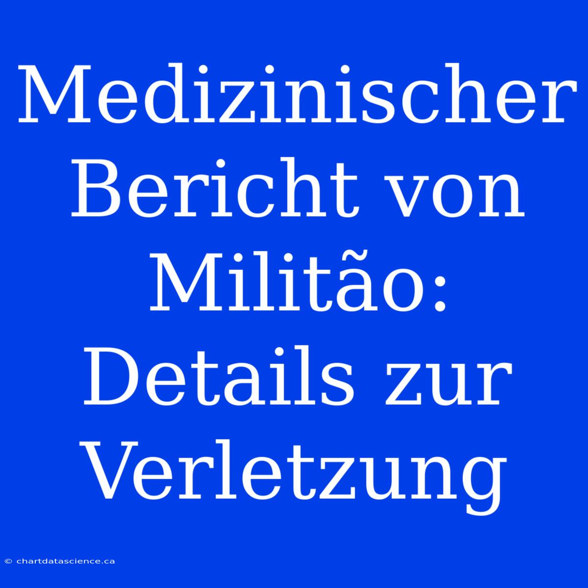 Medizinischer Bericht Von Militão: Details Zur Verletzung