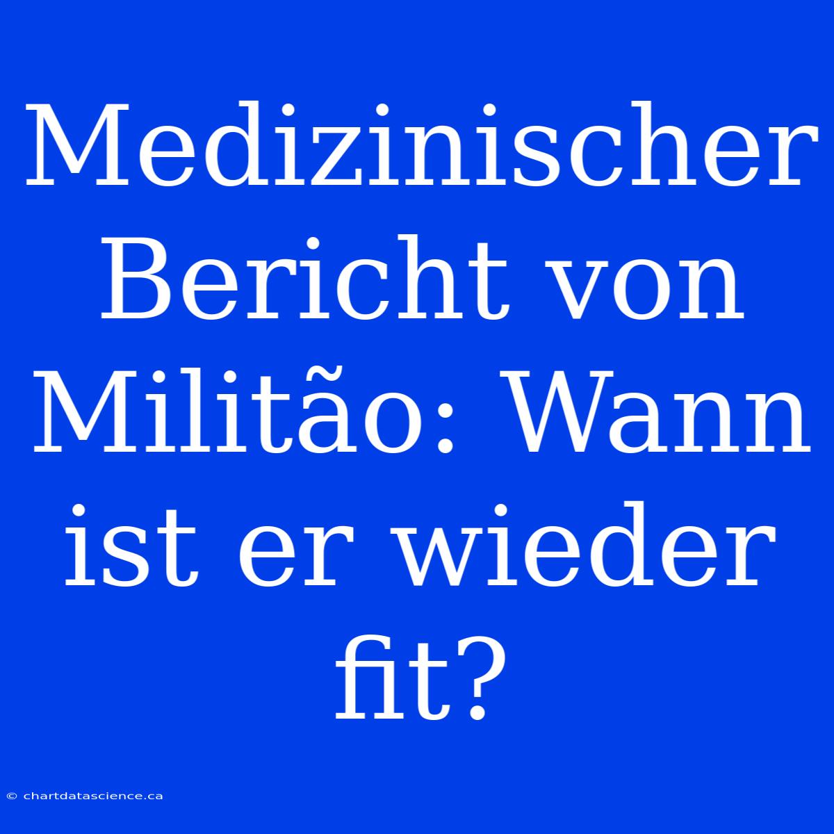 Medizinischer Bericht Von Militão: Wann Ist Er Wieder Fit?