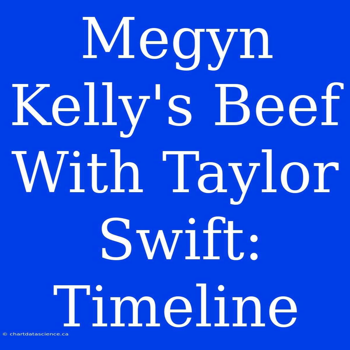 Megyn Kelly's Beef With Taylor Swift: Timeline