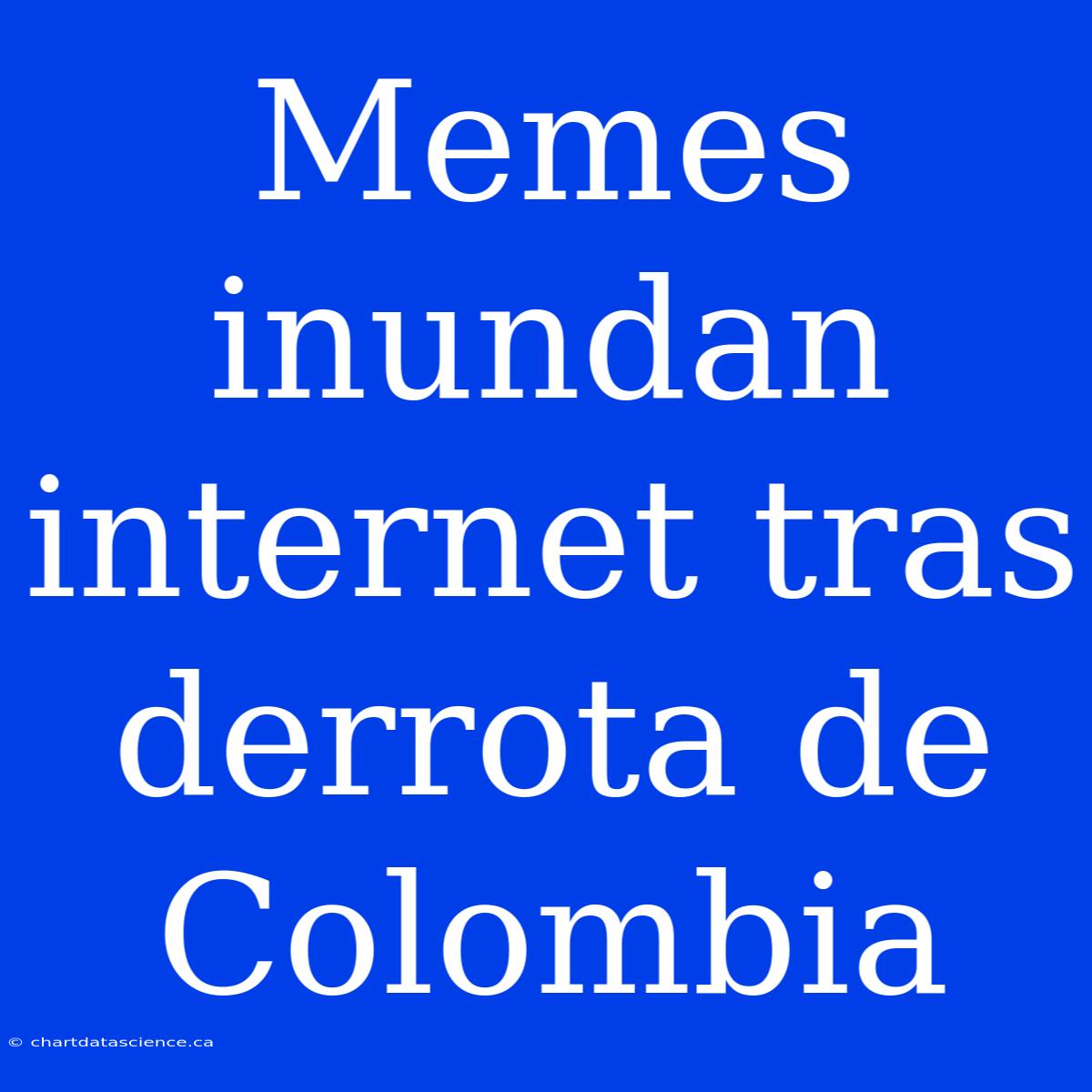 Memes Inundan Internet Tras Derrota De Colombia