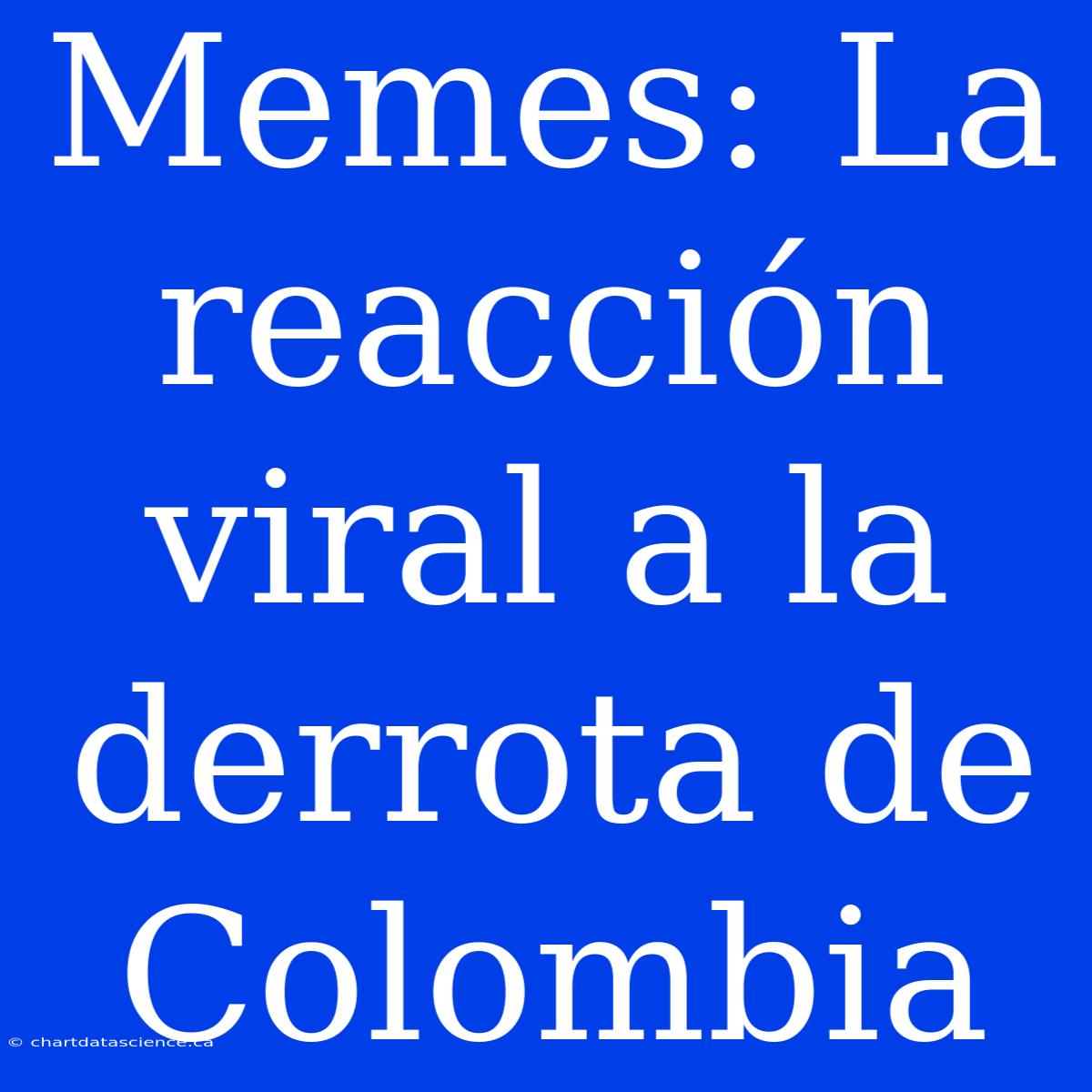 Memes: La Reacción Viral A La Derrota De Colombia