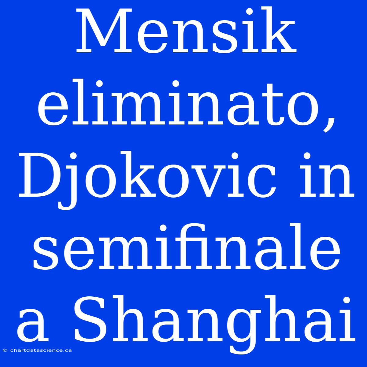 Mensik Eliminato, Djokovic In Semifinale A Shanghai