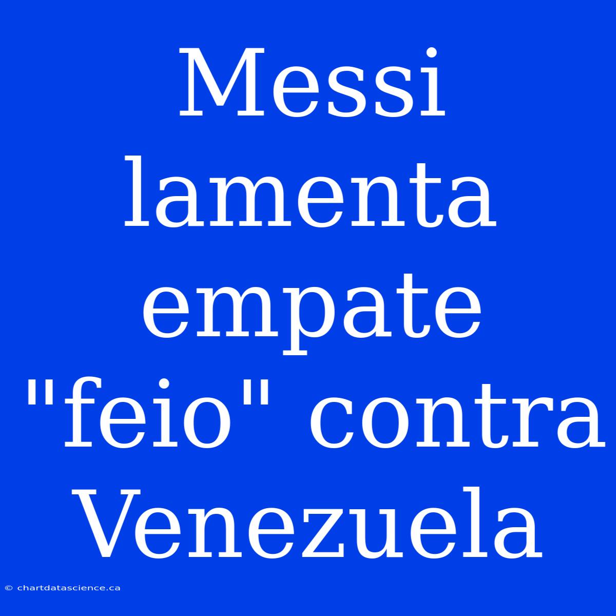 Messi Lamenta Empate 