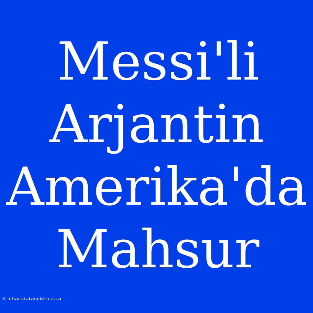 Messi'li Arjantin Amerika'da Mahsur