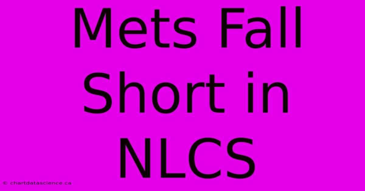 Mets Fall Short In NLCS