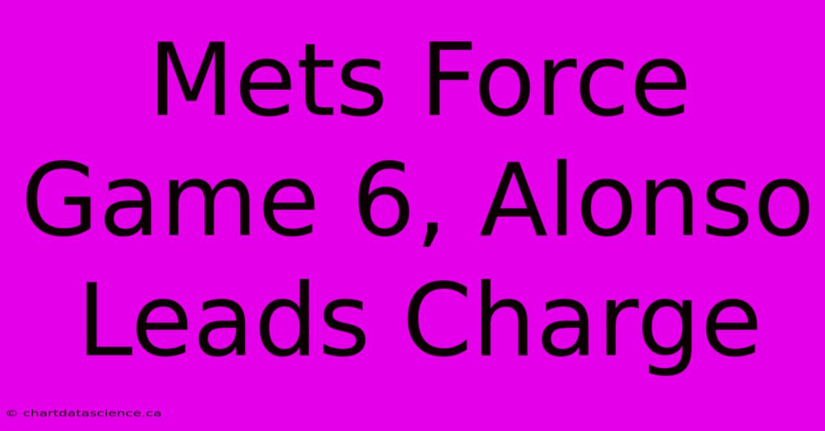 Mets Force Game 6, Alonso Leads Charge