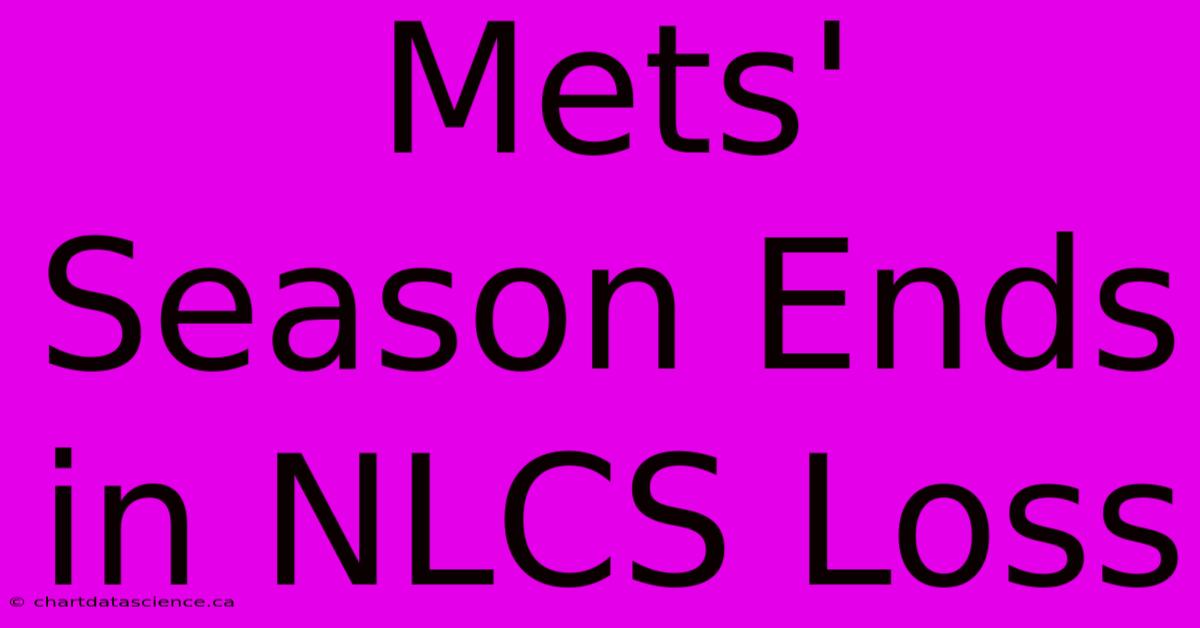 Mets' Season Ends In NLCS Loss