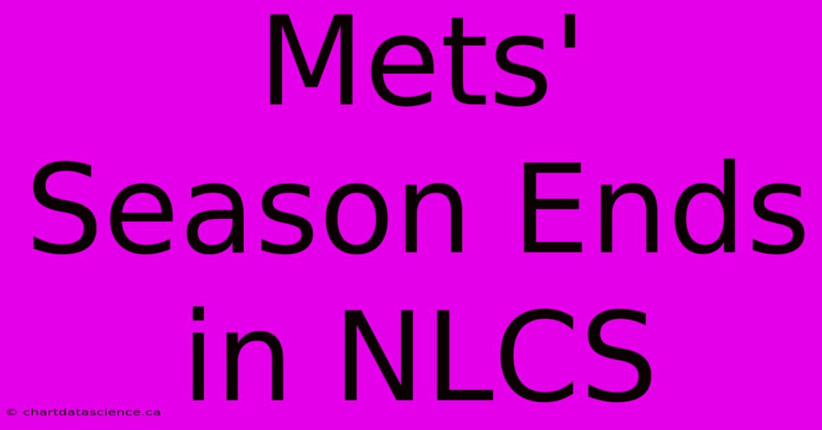 Mets' Season Ends In NLCS 