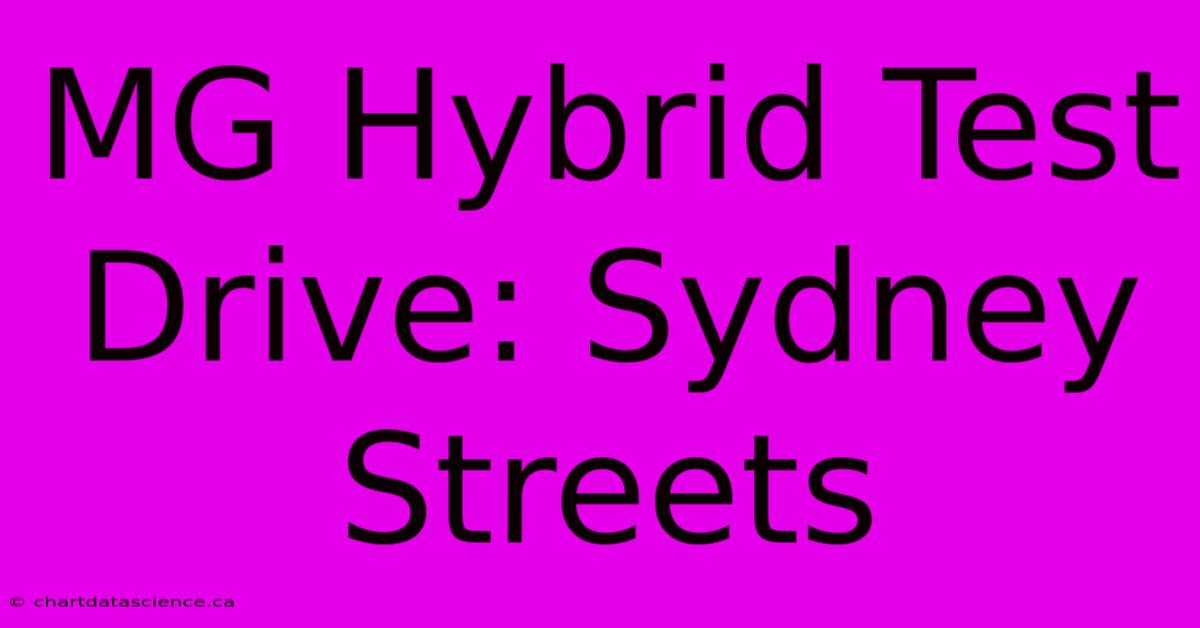 MG Hybrid Test Drive: Sydney Streets 