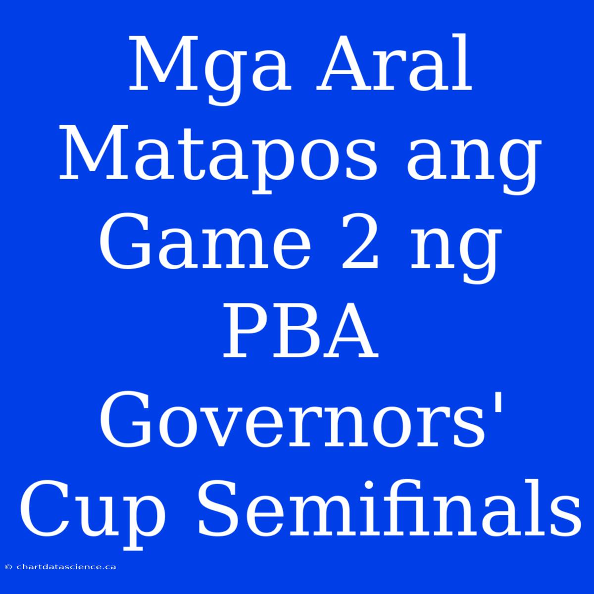 Mga Aral Matapos Ang Game 2 Ng PBA Governors' Cup Semifinals