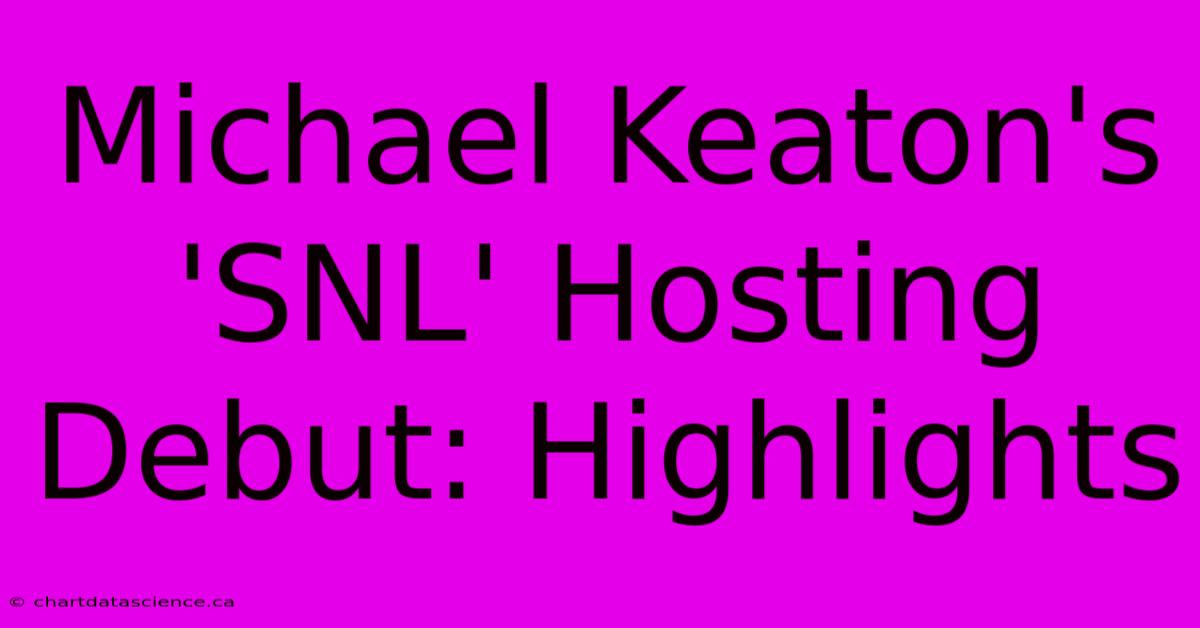 Michael Keaton's 'SNL' Hosting Debut: Highlights