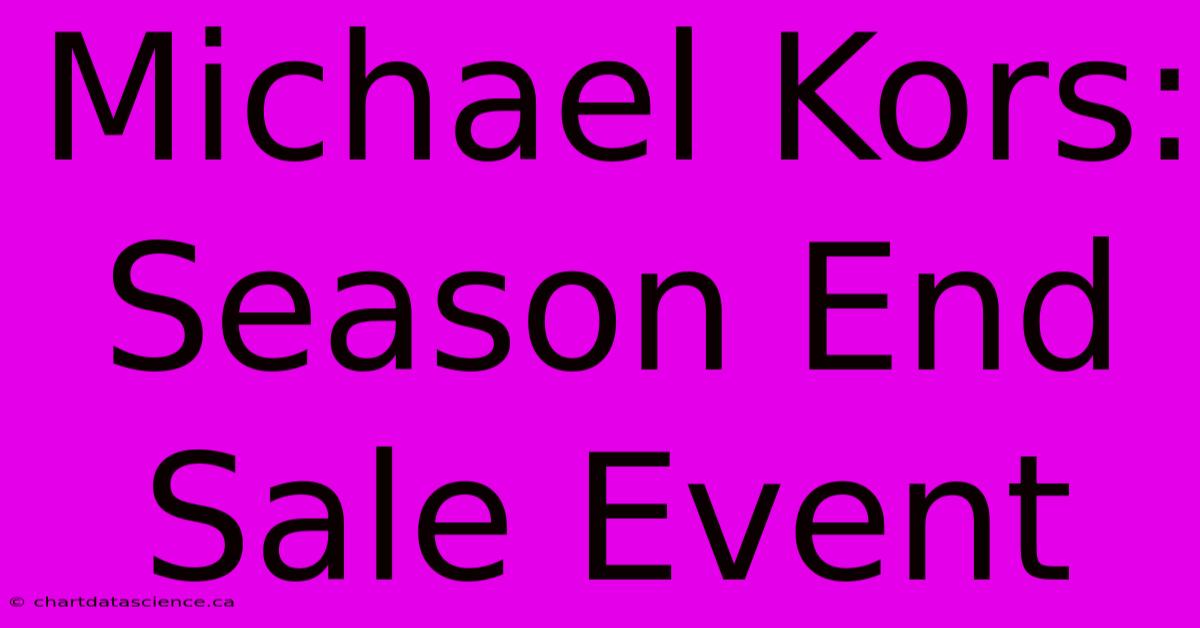 Michael Kors: Season End Sale Event