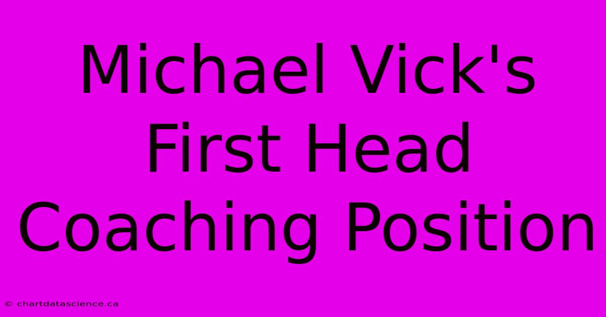 Michael Vick's First Head Coaching Position