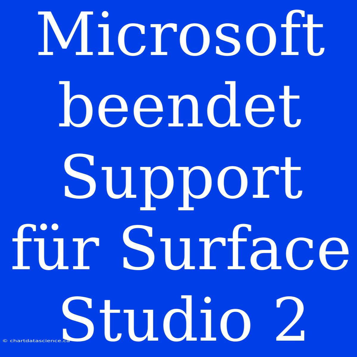 Microsoft Beendet Support Für Surface Studio 2