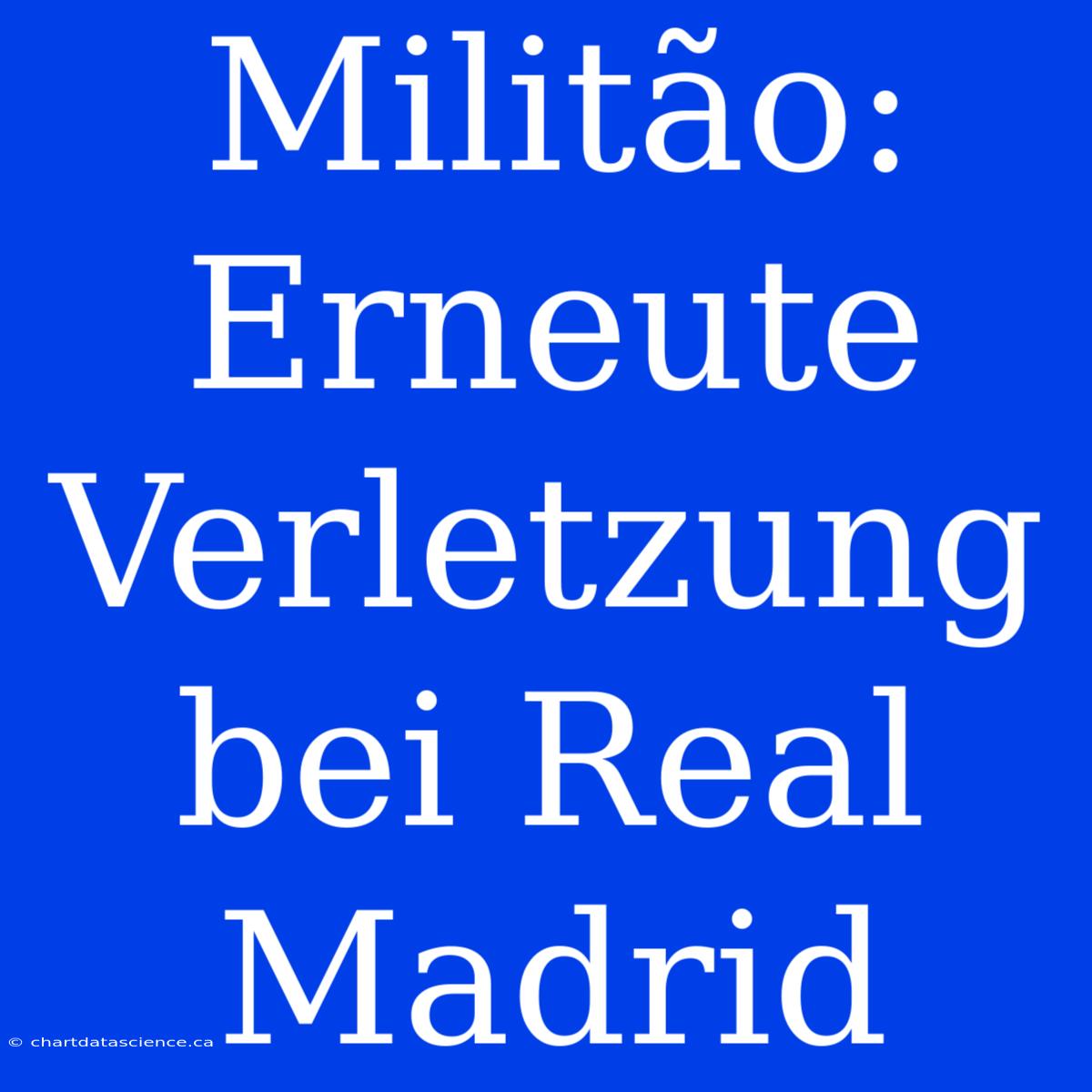 Militão: Erneute Verletzung Bei Real Madrid