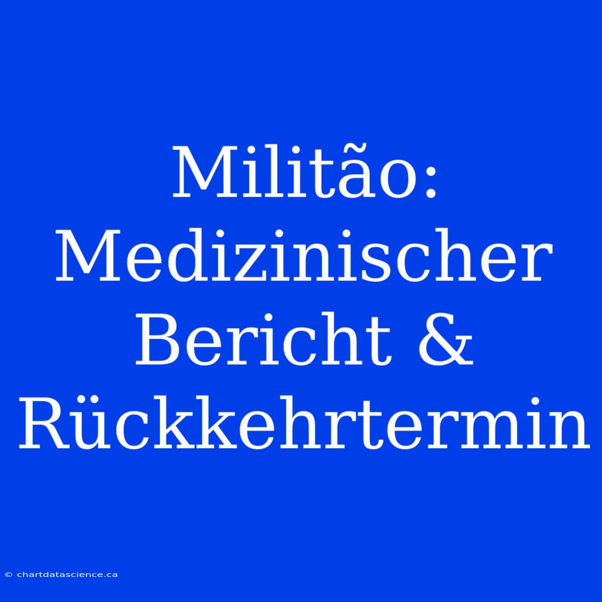 Militão: Medizinischer Bericht & Rückkehrtermin