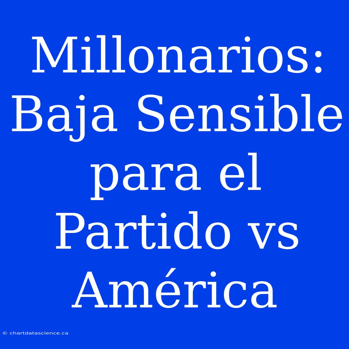 Millonarios: Baja Sensible Para El Partido Vs América