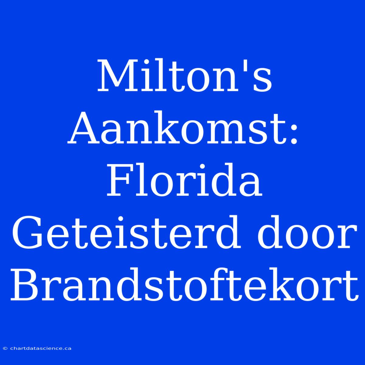 Milton's Aankomst: Florida Geteisterd Door Brandstoftekort