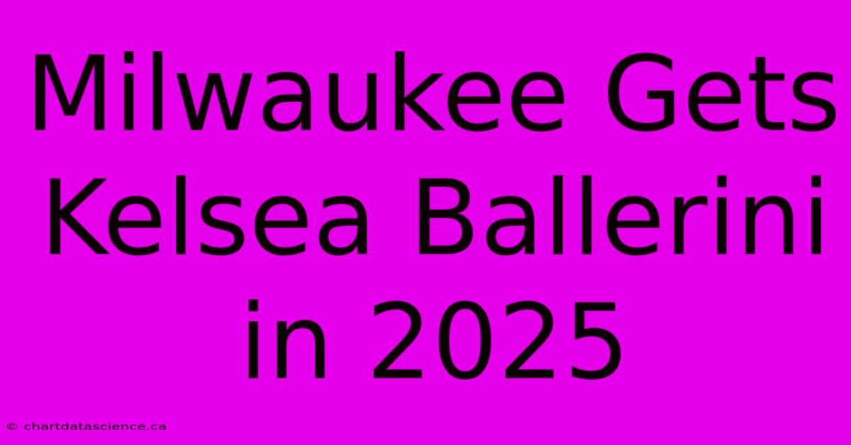 Milwaukee Gets Kelsea Ballerini In 2025 