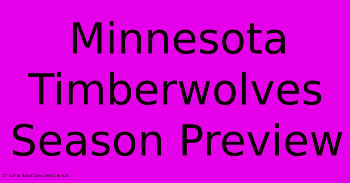 Minnesota Timberwolves Season Preview