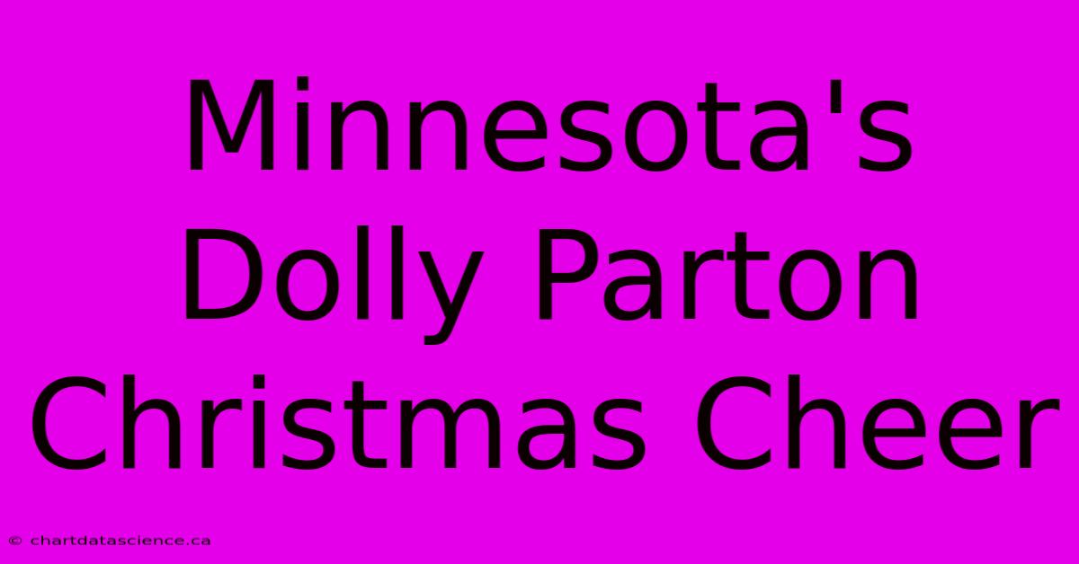 Minnesota's Dolly Parton Christmas Cheer