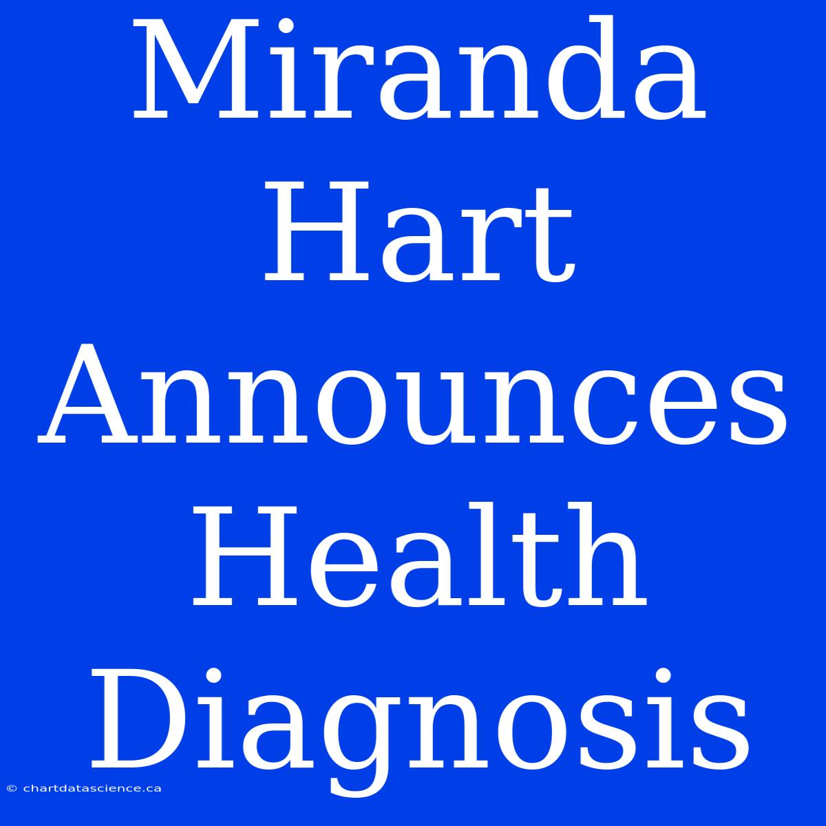 Miranda Hart Announces Health Diagnosis