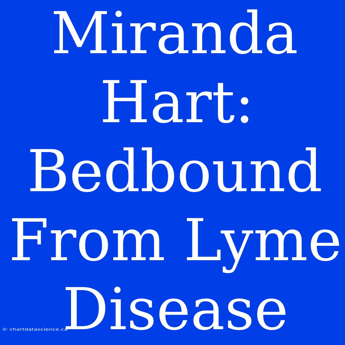 Miranda Hart: Bedbound From Lyme Disease