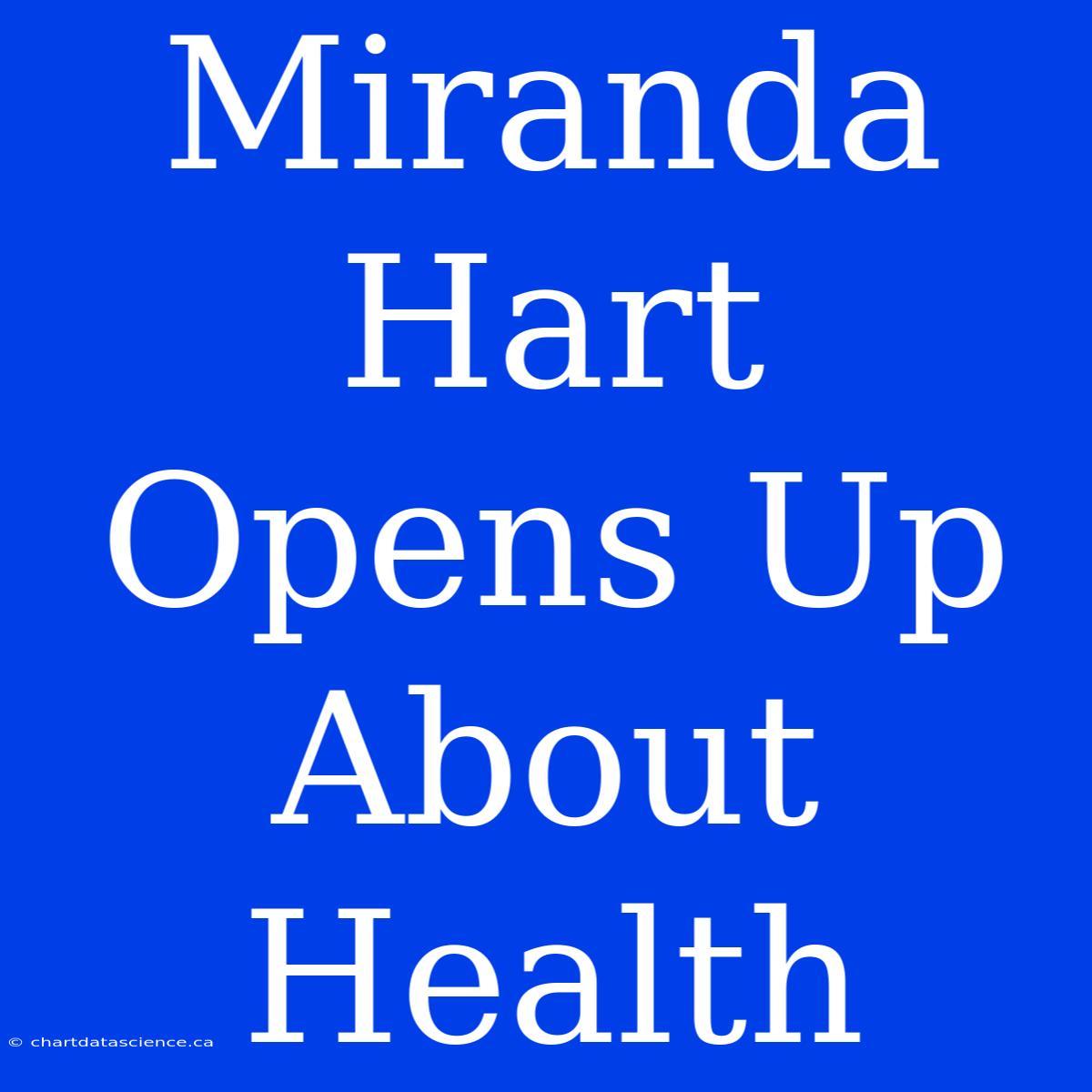 Miranda Hart Opens Up About Health