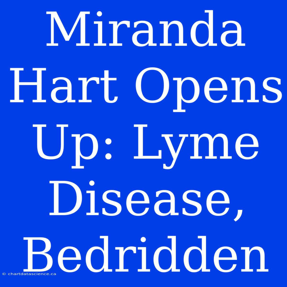 Miranda Hart Opens Up: Lyme Disease, Bedridden