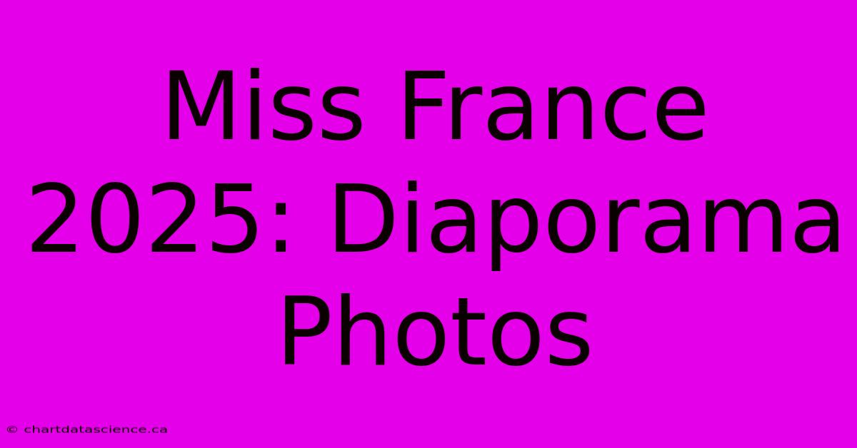 Miss France 2025: Diaporama Photos