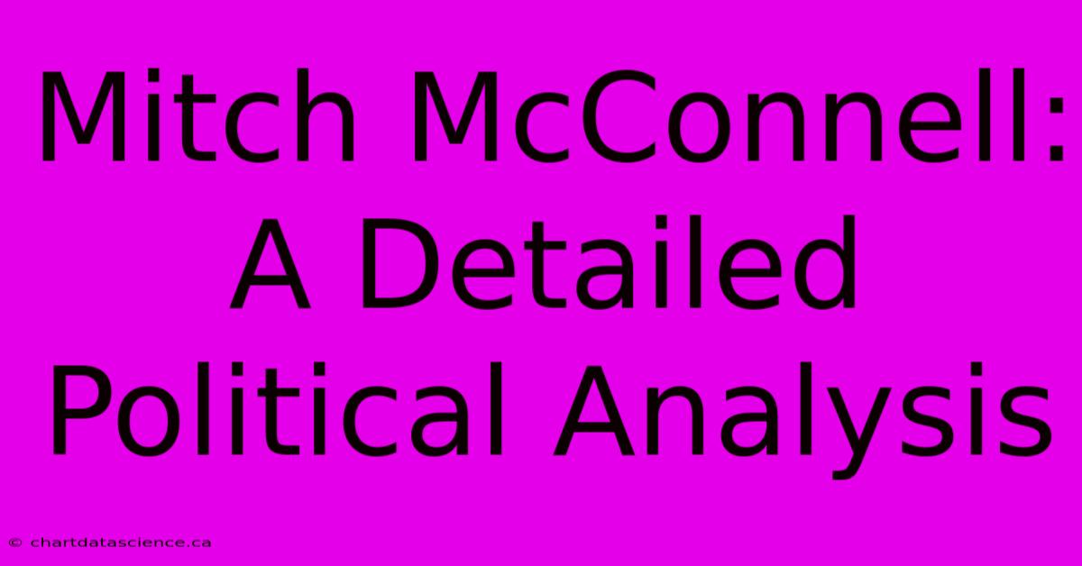 Mitch McConnell: A Detailed Political Analysis