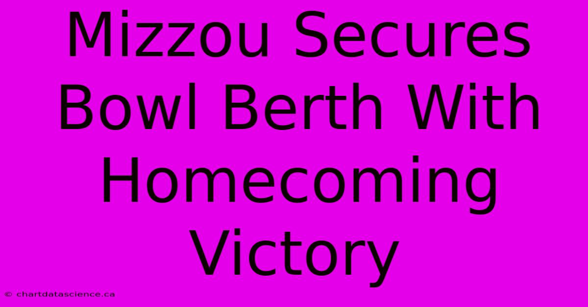 Mizzou Secures Bowl Berth With Homecoming Victory